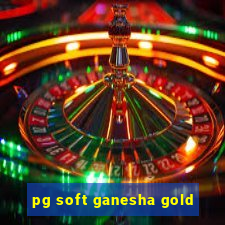 pg soft ganesha gold